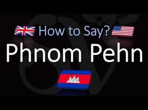 capital of cambodia pronunciation|how to pronounce phnom phen.